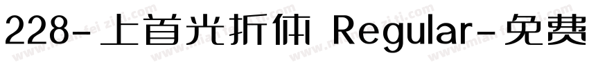 228-上首光折体 Regular字体转换